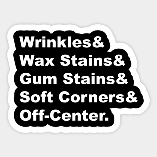 Wax Stains & Gum Stains - White Lettering Sticker